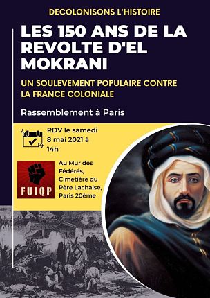 Décolonisons l’histoire - Commémorons les 150 ans de la Révolte d’El Mokrani - Rassemblement le samedi 8 mai 2021 à 14h devant le mur des Fédérés à Paris